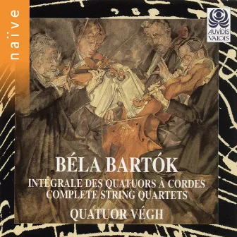 Bartók: Complete String Quartets by Végh Quartet