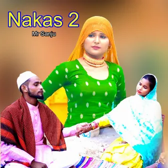 Nakas 2 by Mr Sanju