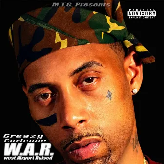 W.A.R. by Greazy Corleone