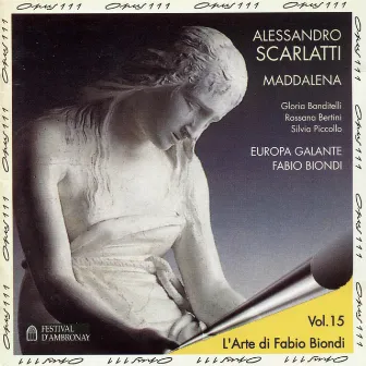 Scarlatti: Maddalena by Rossana Bertini