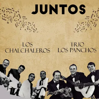 Juntos-Los Chalchaleros-Trio los Panchos by Trio Los Panchos