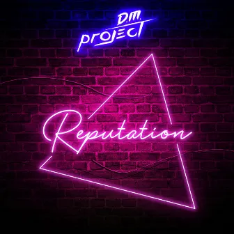 Reputation by D.M. Project