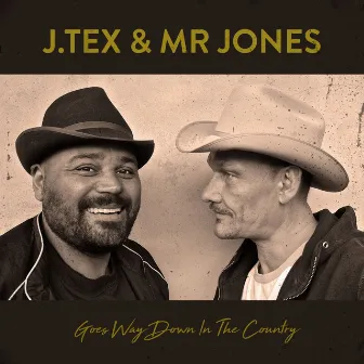 Goes Way Down in the Country by J.Tex