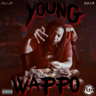 Dollar Signs by Young Wappo