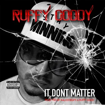 It Dont Matter by Ruffy Goddy