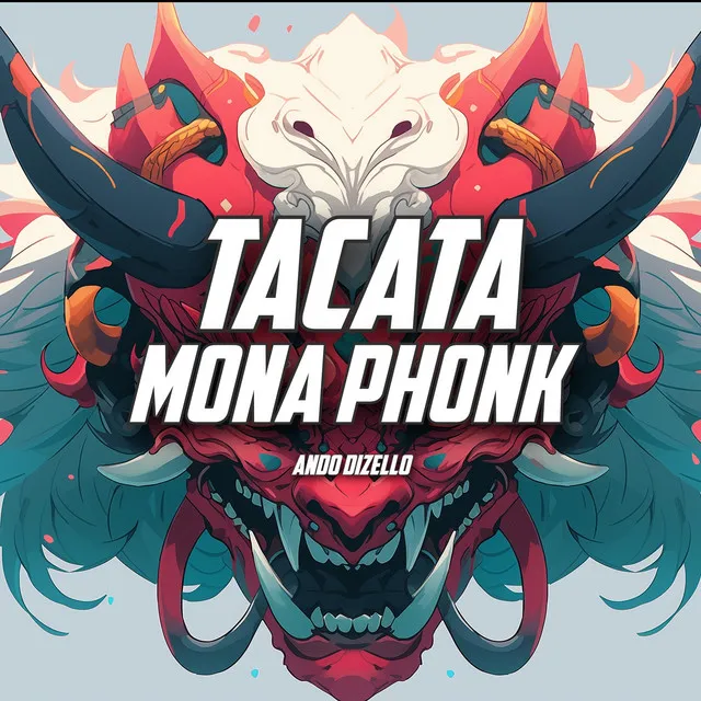 Tacata Mona Phonk