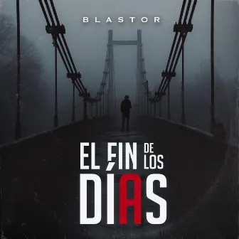 El Fin De Los días by Blastor