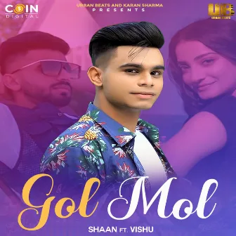 Gol Mol by Shaan