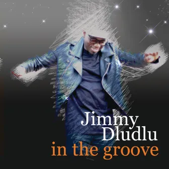 In The Groove by Jimmy Dludlu