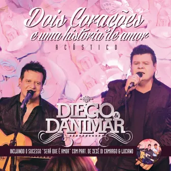 Dois Corações e uma História de Amor by Diego E Danimar