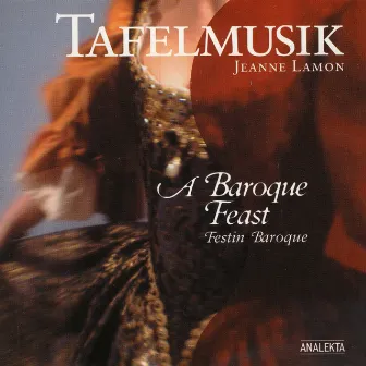 A Baroque Feast by Tafelmusik Baroque Orchestra