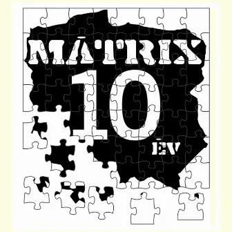 10 év by Mátrix