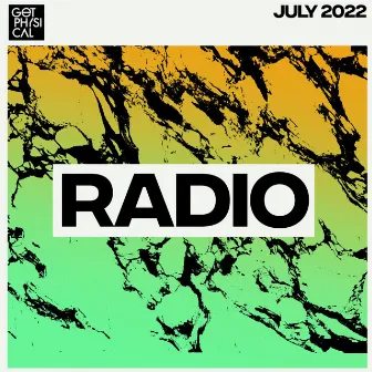 Get Physical Radio - July 2022 by Get Physical Radio