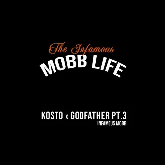 Infamous Mobb Life by Kosto