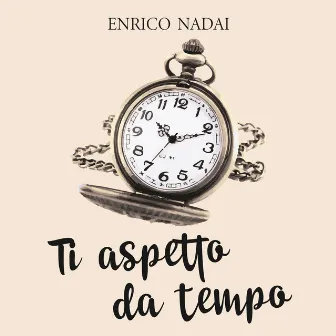 Ti aspetto da tempo by Enrico Nadai