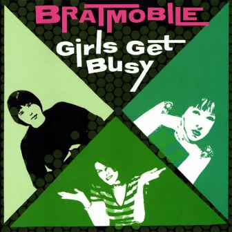 Girls Get Busy by Bratmobile