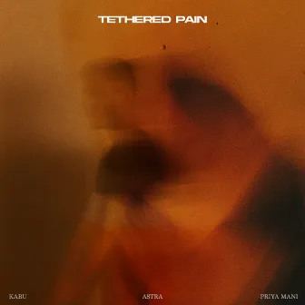 Tethered Pain by Priya Mani