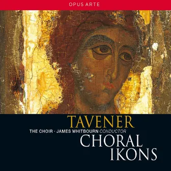 Tavener: Choral Ikons by James Whitbourn