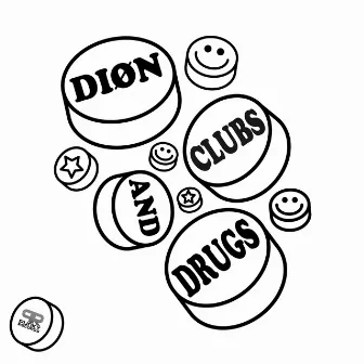 Clubs and Drugs by Diøn