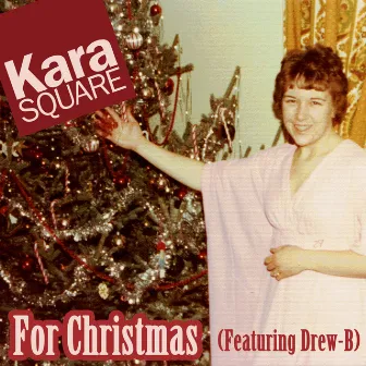 For Christmas by Kara Square