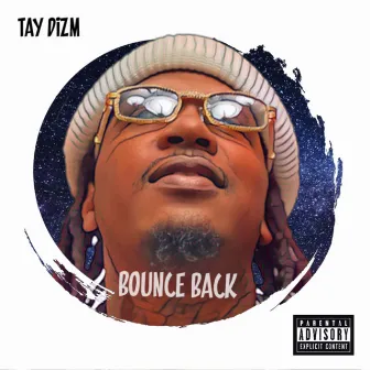 BOUNCE BACK by Tay Dizm