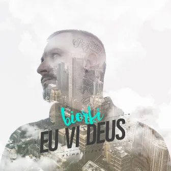 Eu Vi Deus by Biorki