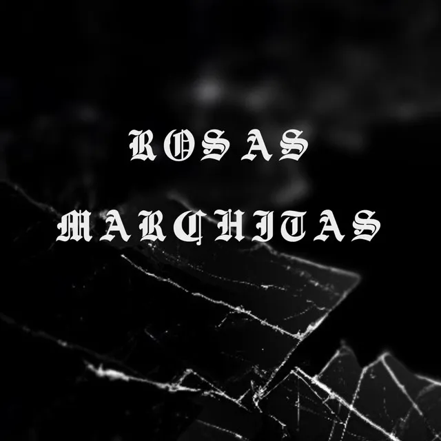 Rosas Marchitas - Versión extendida