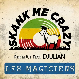 Les Magiciens - Riddim #01 Chap Dub by Skank Me Crazy