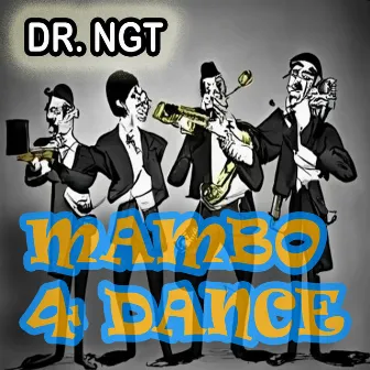 Mambo 4 Dance by Dr. Ngt