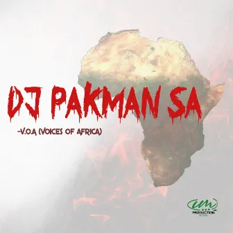 Voice Of Africa by DJ Pakman SA