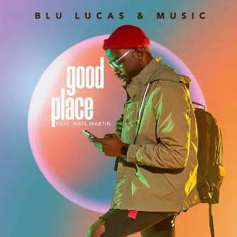 Good Place (Radio Edit) [Live] by BLU Lucas & Music