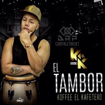 El Tambor by Koffee el Kafetero