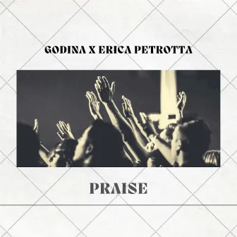 PRAISE by Erica Petrotta