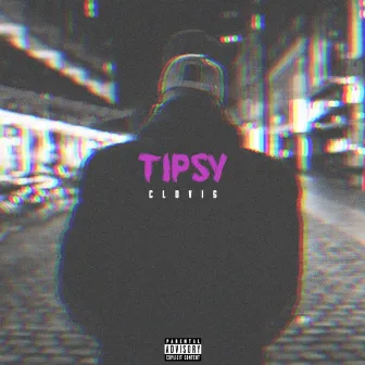 Tipsy by Clovis