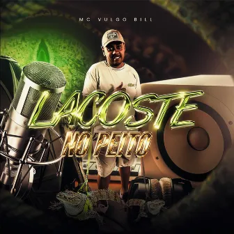 Lacoste no Peito by Mc Vulgo Bill