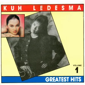 Kuh Ledesma Greatest Hits, Vol. 1 by Kuh Ledesma