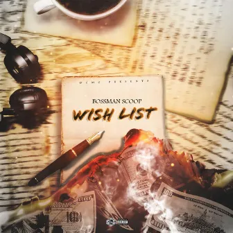 Wish List by Bossman Scoop