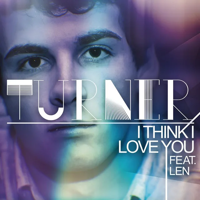 I Think I Love You (feat. Len)