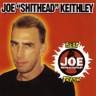 Beat Trash by Joe Keithley