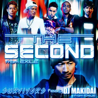 SURVIVORS (feat. DJ MAKIDAI from EXILE /プライド) by THE SECOND from EXILE