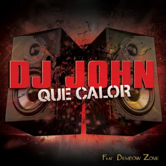 Que Calor by DJ JOHN