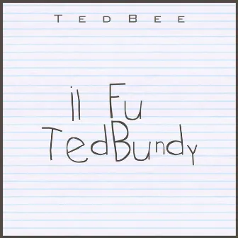 Il Fu Ted Bundy by Ted Bee