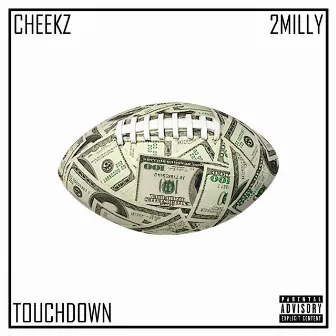 TOUCHDOWN by Cheekz