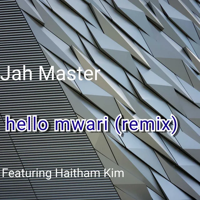 Hello Mwari - Remix