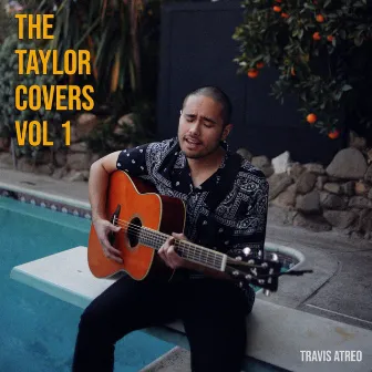 The Taylor Covers, Vol. 1 by Travis Atreo