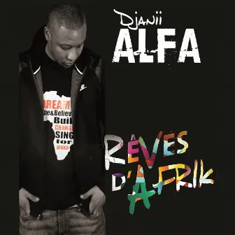 Rêves d’Afrik by Djanii Alfa