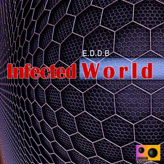 Infected World by E.D.D.B