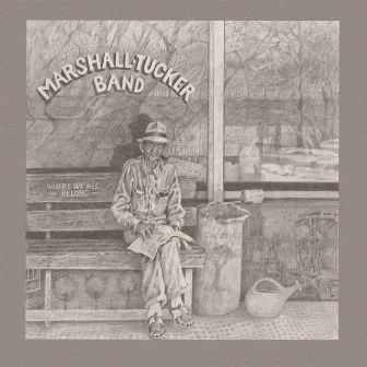 Where We All Belong by The Marshall Tucker Band