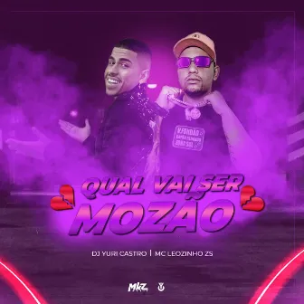 Qual Vai Ser Mozão by Dj Yuri Castro