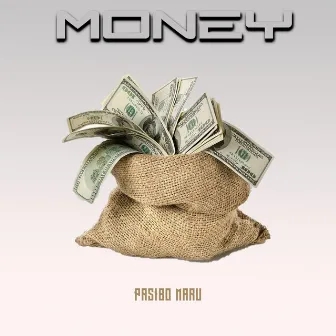 Money by Pasibo Maru